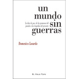 Un Mundo Sin Guerras - Losurdo,domenico