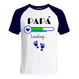 Remera Ranglan Futuro Papá, Noticia Embarazo, Loading.