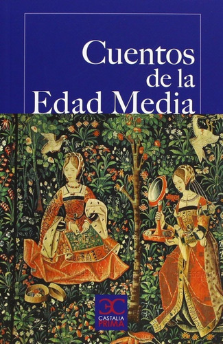 Cuentos De La Edad Media, De Vários Autores. Editorial Castalia Ediciones, Tapa Blanda En Español