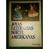 Joyas Literarias Norteamericanas Poe, James, Twain,otros 