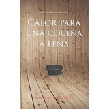 Calor Para Una Cocina A Leña