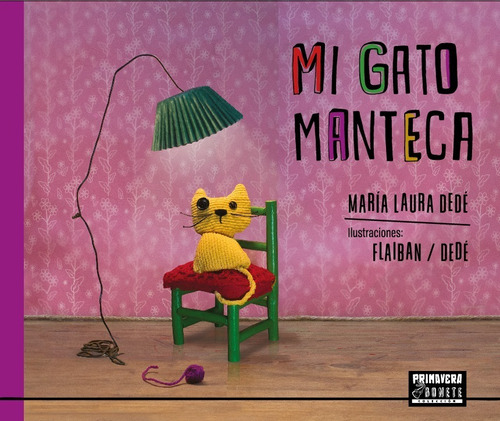 Mi Gato Manteca, De María Laura Dedé. Editorial Primavera Revolver, Tapa Blanda, Edición 1 En Español, 2020