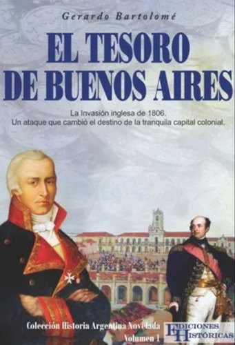 El Tesoro De Buenos Aires - Gerardo Bartolomé Ed Históricas