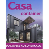 Projeto Construção Casa De Container Passo A Passo 