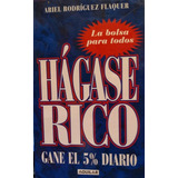 Hagase Rico - Ariel Rodriguez Flaquer - Ed Aguilar - Usado
