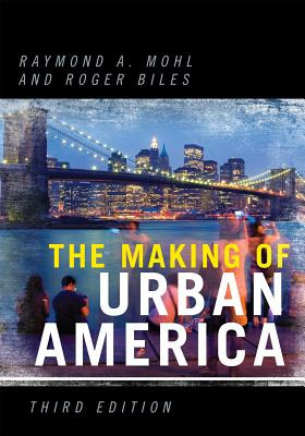Libro The Making Of Urban America, 3rd Edition - Mohl, Ra...