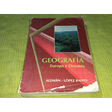Geografia Europa Y Oceania - Aleman / Lopez Raffo 