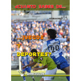 Libro: ¿cuánto Sabes De Juegos Y Deportes? (español