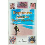 Guía Principiantes De Caza Playa Por Gary T. Drayton