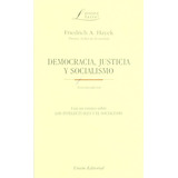 Hayek - Democracia, Justicia Y Socialismo (3ª Edición). Con 