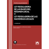 Ley Reguladora De Las Bases Del Regimen Local Y Ley Reguladora De, De Departamento De Redaccion Editorial Colex Iberley. Editorial Colex, Tapa Blanda En Español