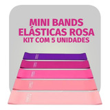 Kit De 5 Peças Mini Bands Elásticas De Resistência Rosa