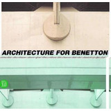 Libro Architecture For Benetton: Works Of A - Antonia Mulas