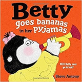 Betty Goes Bananas In Her Pyjamas, De Antony, Steve. Editorial Oxford University Press, Tapa Blanda En Inglés Internacional