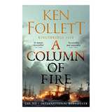 A Column Of Fire - Ken Follett. Eb5