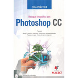Libro: Retoque Fotográfico Con Photoshop Cc
