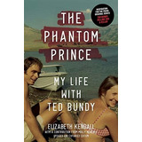 Book : The Phantom Prince My Life With Ted Bundy, Updated _o
