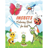 Libro Insects Coloring Book For Kids : Bugs And Insects C...