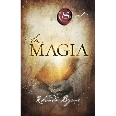La magia, de Rhonda Byrne., vol. 1.0. Editorial URANO, tapa blanda, edición 1.0 en español, 2015 | Meses sin interés