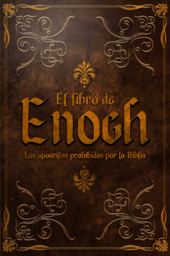 Libro: El Libro De Enoch: Los Apócrifos Prohibidos Por La...