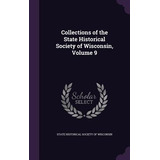 Libro Collections Of The State Historical Society Of Wisc...