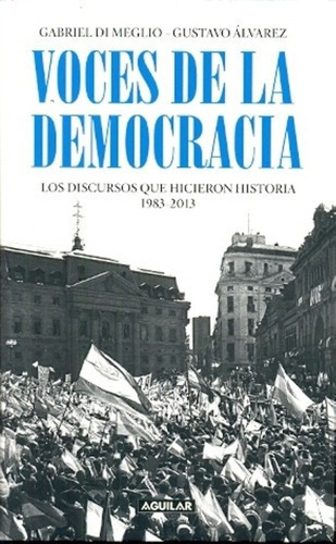 Voces De La Democracia - Di Meglio, Alvarez, De Di Meglio, Alvarez. Editorial Alfaguara En Español