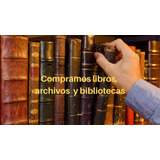 Compro Biblioteca Y Libros Antiguos