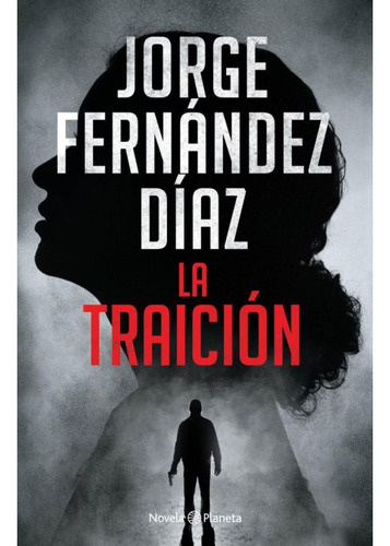 Libro La Traicion - Jorge Fernandez Diaz