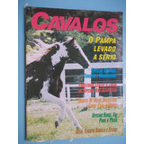 Cavalos Ed.22. Hipismo Rural Vai Para A Praia. O Pampa Levad