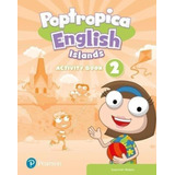 Poptropica English Islands 2 Activity Book (incluye My Language Kit) - Pearson