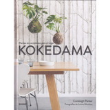 Kokedama. Plantas Sin Recipientes Para El Hogar - Coraleigh