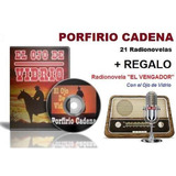 Porfirio Cadena - 21 Radio-novelas + Regalo
