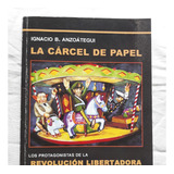 La Carcel De Papel - Ignacio B. Anzoategui - Argentina 2012