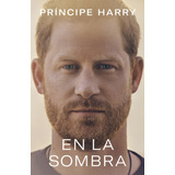 Libro En La Sombra - Principe Harry