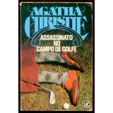 Assassinato No Campo De Golfe/ De Agatha Christie - Frete Grátis Por Carta Registrada Para Todo O Brasil - L.5475