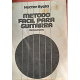 Método Fácil Para Guitarra De Héctor Ayala