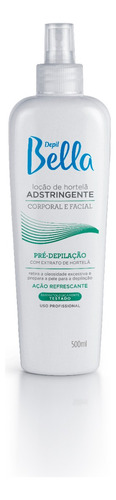 Loção Adstringente Hortelã 500ml Pré Depilação Depil Bella