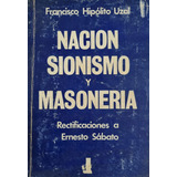 Nación, Sionismo Y Masonería Francisco Hipólito Uzal