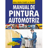 Manual De Pintura Automotriz Guía Paso A Paso