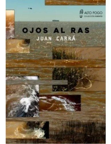 Ojos Al Ras - Carrá, Juan- Alto Pogo- Libro- Mb*