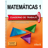 Matemáticas 1 Secundaria Cuaderno De Trabajo - Trillas