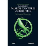 Libro Baladas De Pájaros Cantores Y Serpientes /juegos Del H