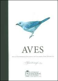 Libro Aves De La Universidad Nacional De Colombia Sede Mede