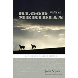 Libro: Notes On Blood Meridian: Revised And Expanded Edition