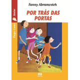 Por Trás Das Portas, De Abramovich, Fanny. Série Vaga-lume Júnior Editora Somos Sistema De Ensino, Capa Mole Em Português, 2004