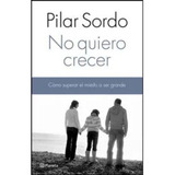 No Quiero Crecer - Pilar Sordo - Original