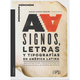 Libro- Signos, Letras Y Tipografías En América... -original