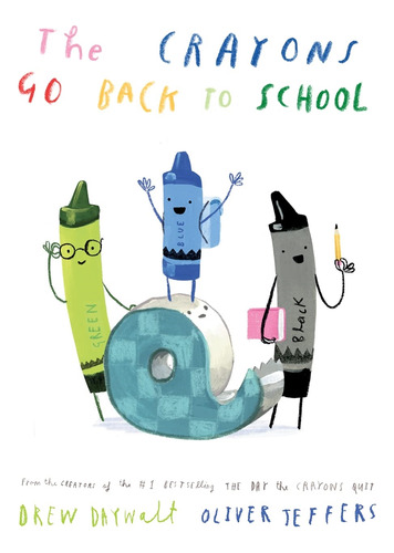 Crayons Go Back To School - Drew Daywalt