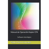 Manual De Operacion Kepler Cpa: Software Astrologico