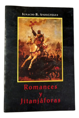 Romances Y Jitanjáforas - Ignacio B. Anzoátegui